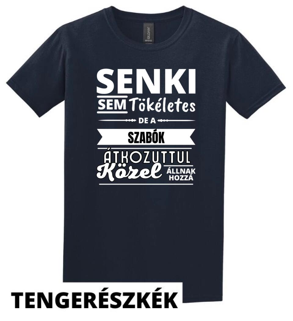 SENKI SEM TÖKÉLETES DE  SZABÓK
