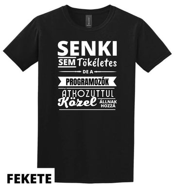 SENKI SEM TÖKÉLETES DE  PROGRAMOZÓK