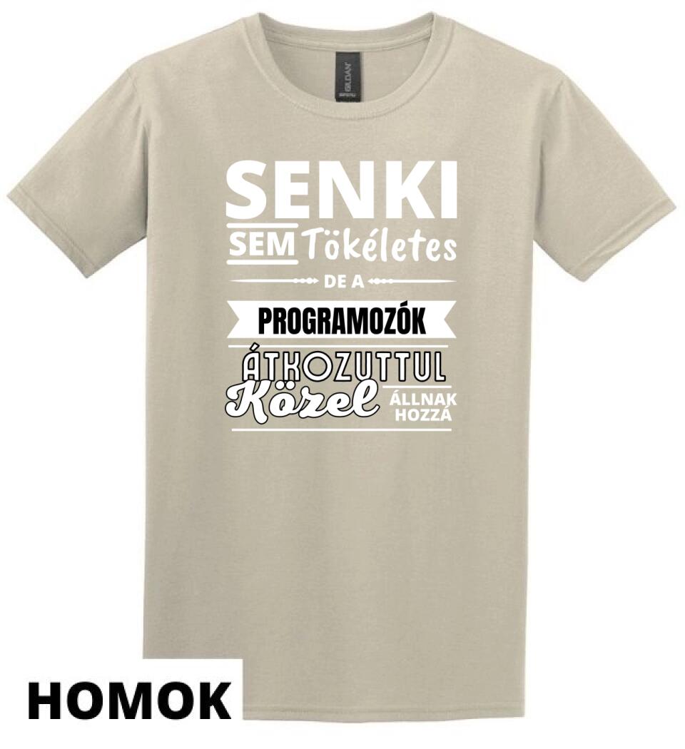 SENKI SEM TÖKÉLETES DE  PROGRAMOZÓK