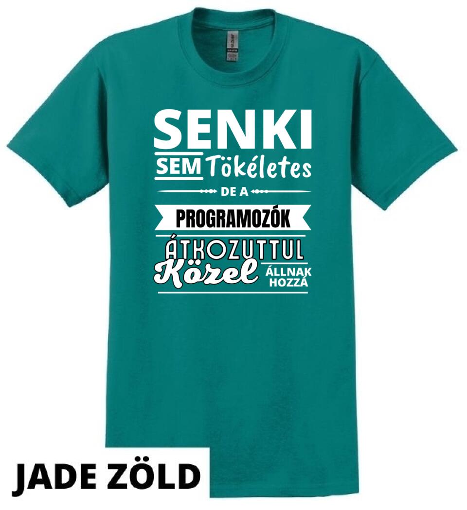 SENKI SEM TÖKÉLETES DE  PROGRAMOZÓK