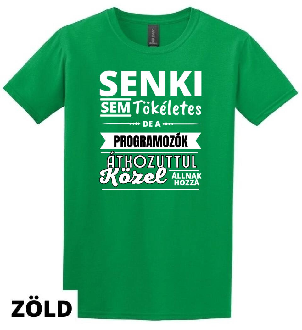 SENKI SEM TÖKÉLETES DE  PROGRAMOZÓK