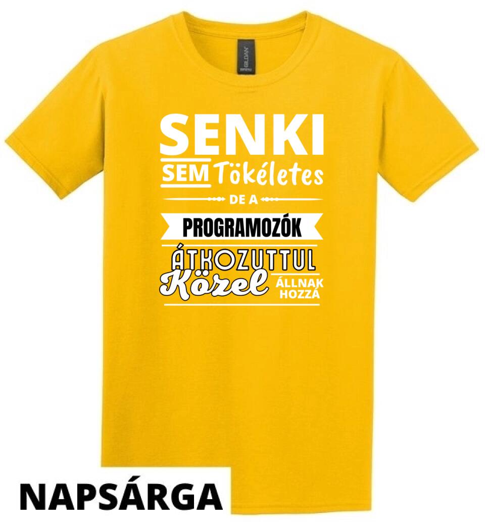 SENKI SEM TÖKÉLETES DE  PROGRAMOZÓK