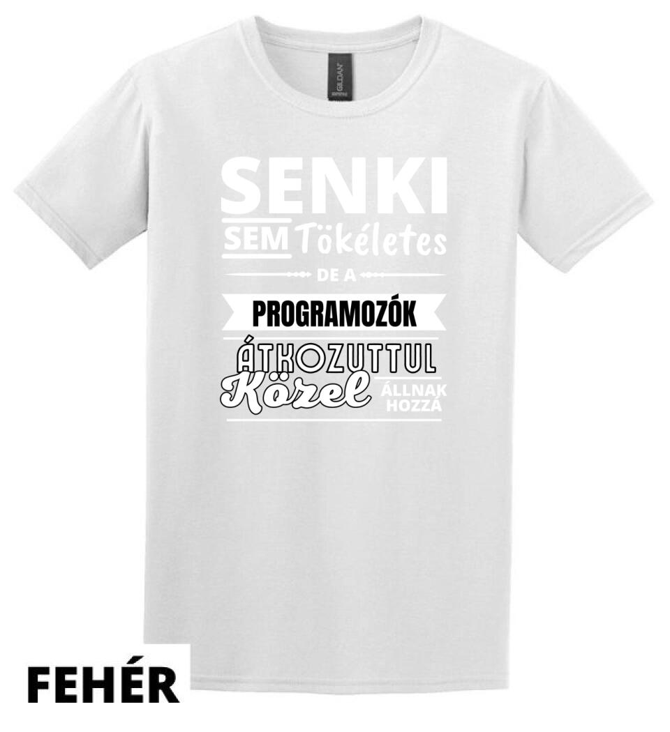 SENKI SEM TÖKÉLETES DE  PROGRAMOZÓK