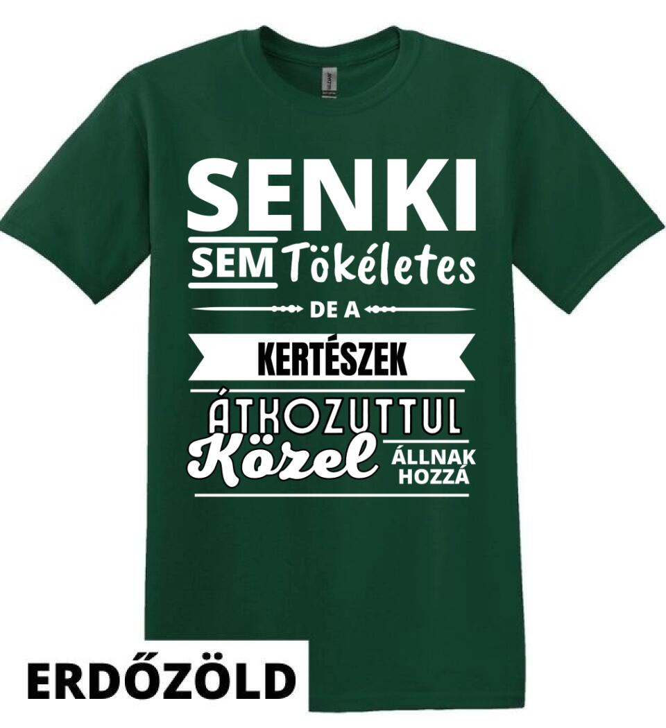 SENKI SEM TÖKÉLETES DE  KERTÉSZEK