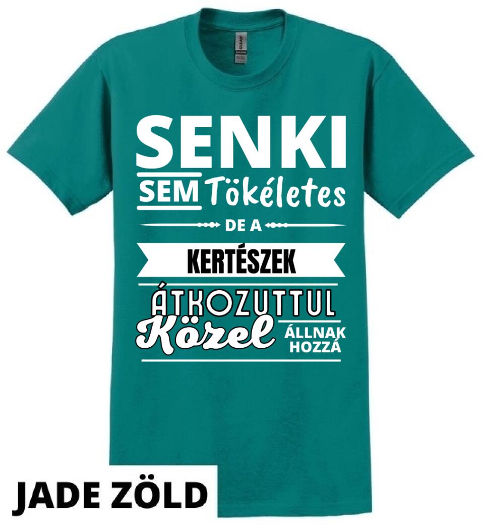 SENKI SEM TÖKÉLETES DE  KERTÉSZEK