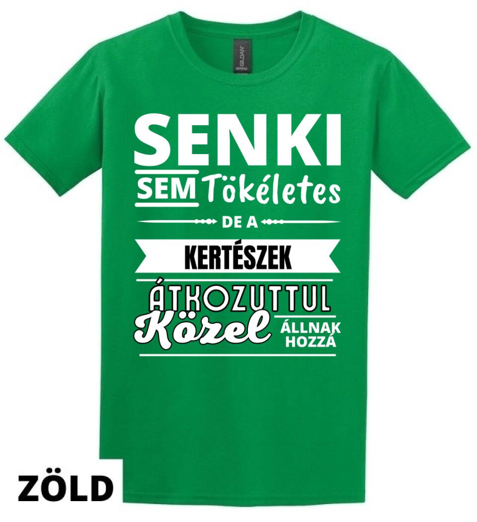 SENKI SEM TÖKÉLETES DE  KERTÉSZEK