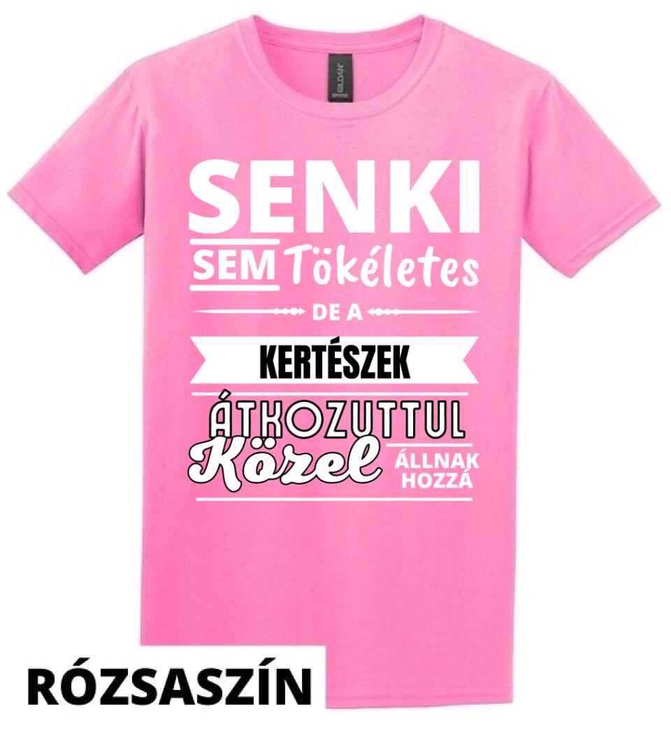 SENKI SEM TÖKÉLETES DE  KERTÉSZEK