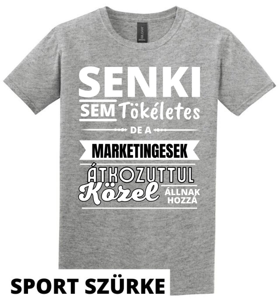 SENKI SEM TÖKÉLETES DE  MARKETINGESEK