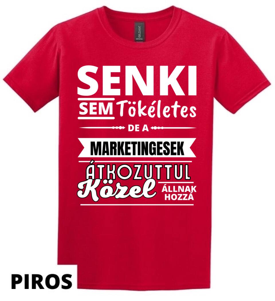 SENKI SEM TÖKÉLETES DE  MARKETINGESEK