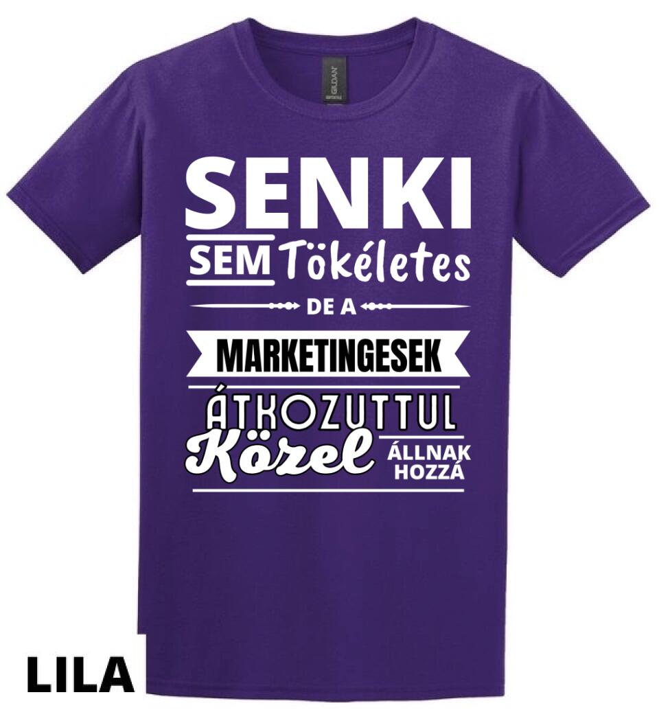 SENKI SEM TÖKÉLETES DE  MARKETINGESEK