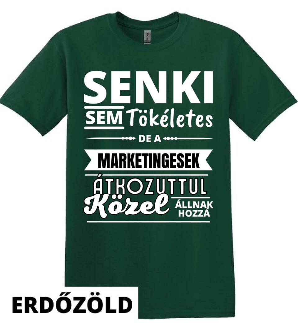 SENKI SEM TÖKÉLETES DE  MARKETINGESEK