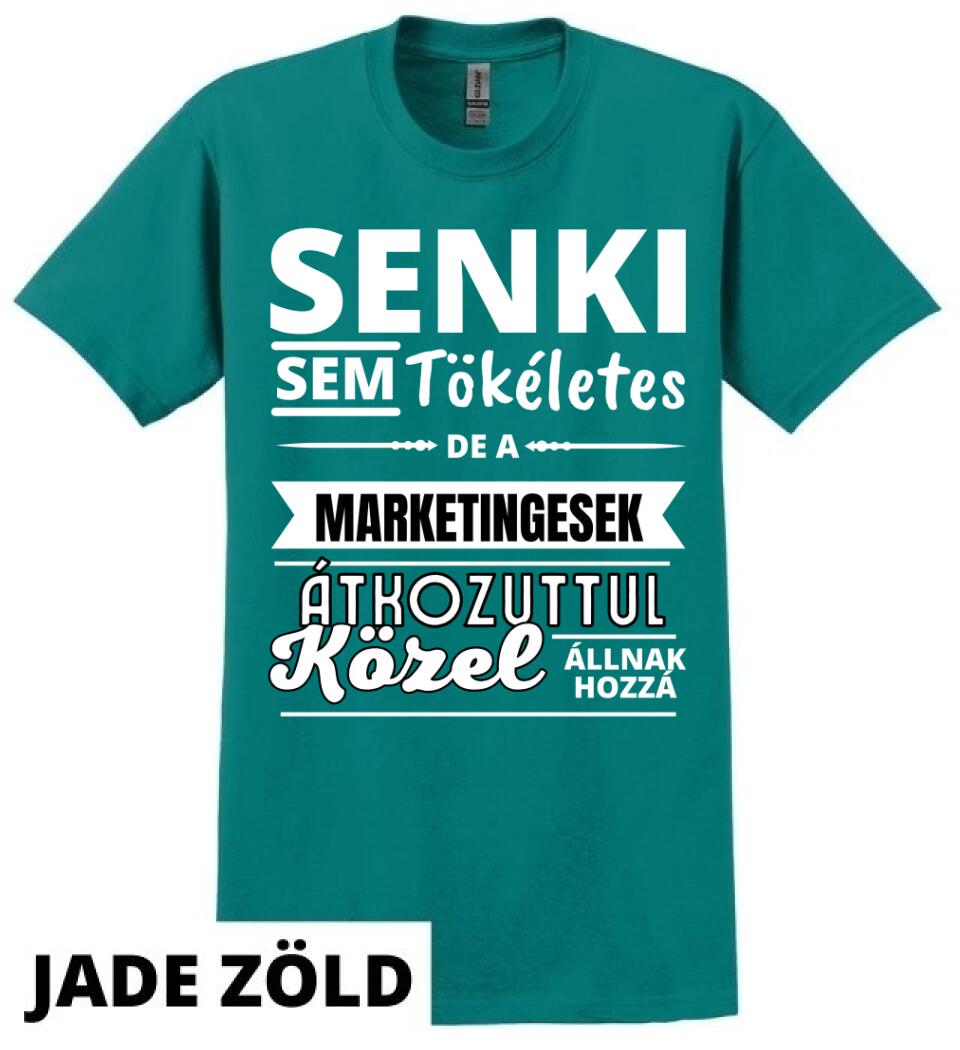 SENKI SEM TÖKÉLETES DE  MARKETINGESEK