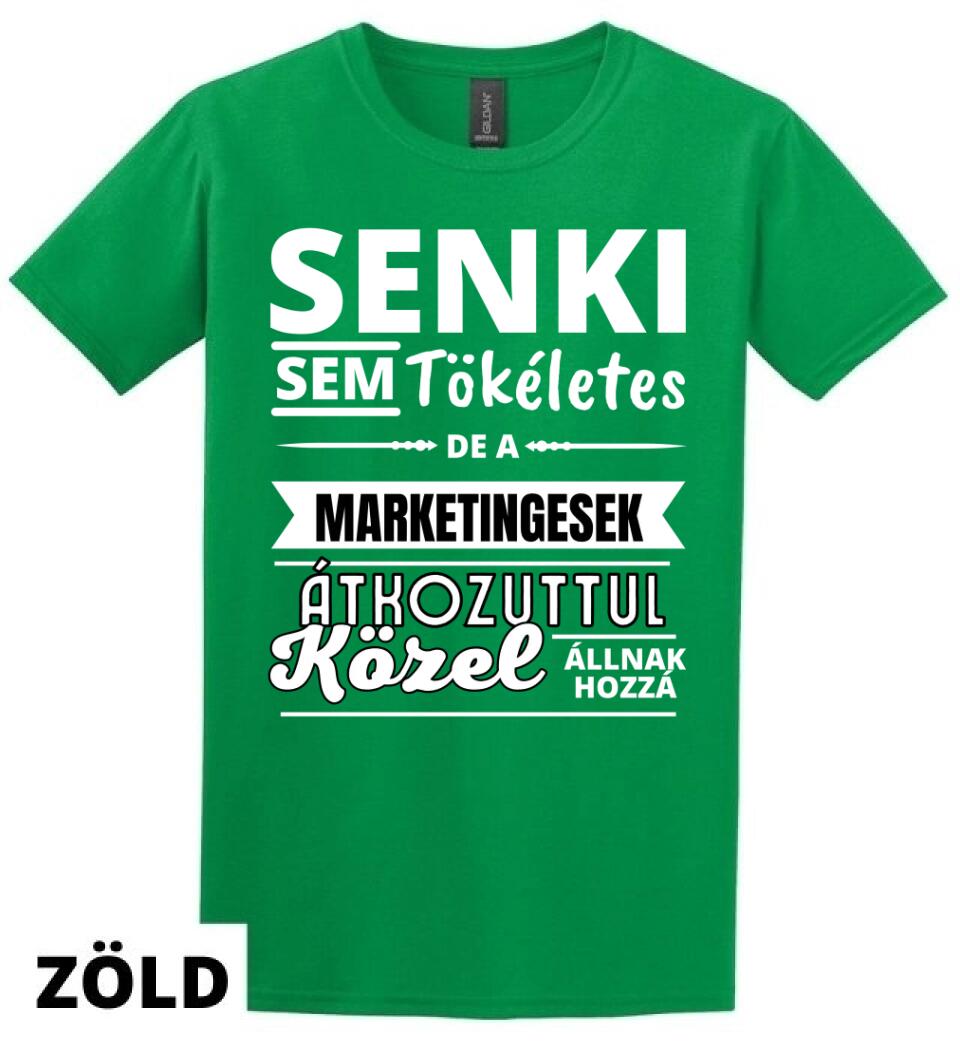 SENKI SEM TÖKÉLETES DE  MARKETINGESEK
