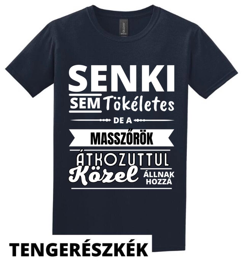 SENKI SEM TÖKÉLETES DE  MASSZŐRÖK
