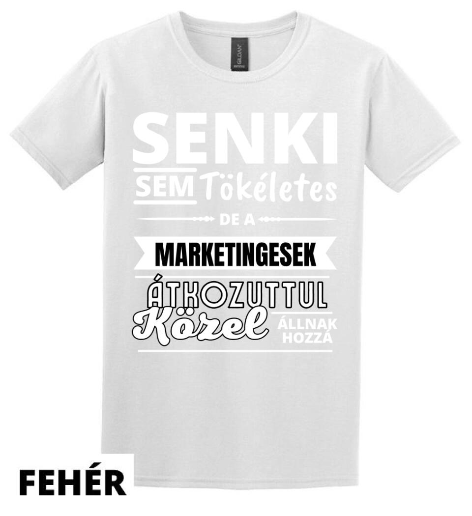 SENKI SEM TÖKÉLETES DE  MARKETINGESEK