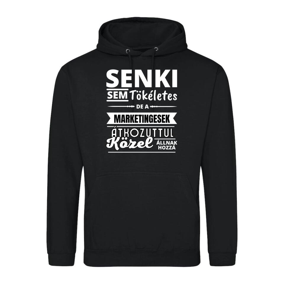 SENKI SEM TÖKÉLETES DE  MARKETINGESEK