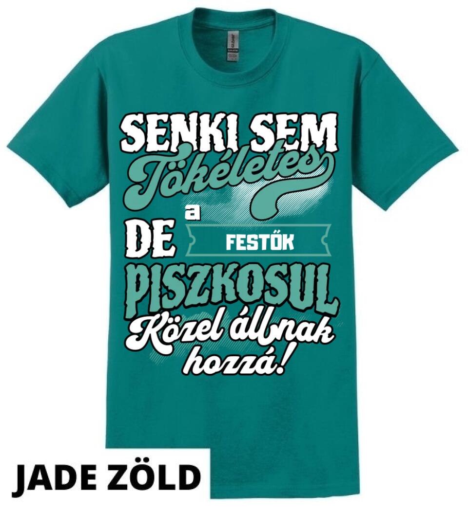 SENKI SEM TÖKÉLETES DE A_AZ  FESTŐK ÁTKOZOTTUL KÖZEL ÁLLNAK  HOZZÁ