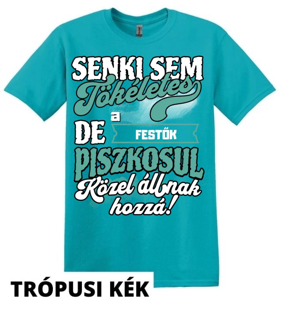 SENKI SEM TÖKÉLETES DE A_AZ  FESTŐK ÁTKOZOTTUL KÖZEL ÁLLNAK  HOZZÁ