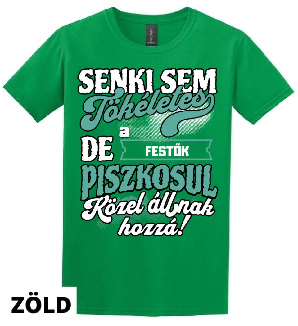 SENKI SEM TÖKÉLETES DE A_AZ  FESTŐK ÁTKOZOTTUL KÖZEL ÁLLNAK  HOZZÁ