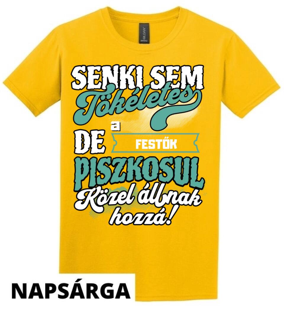 SENKI SEM TÖKÉLETES DE A_AZ  FESTŐK ÁTKOZOTTUL KÖZEL ÁLLNAK  HOZZÁ