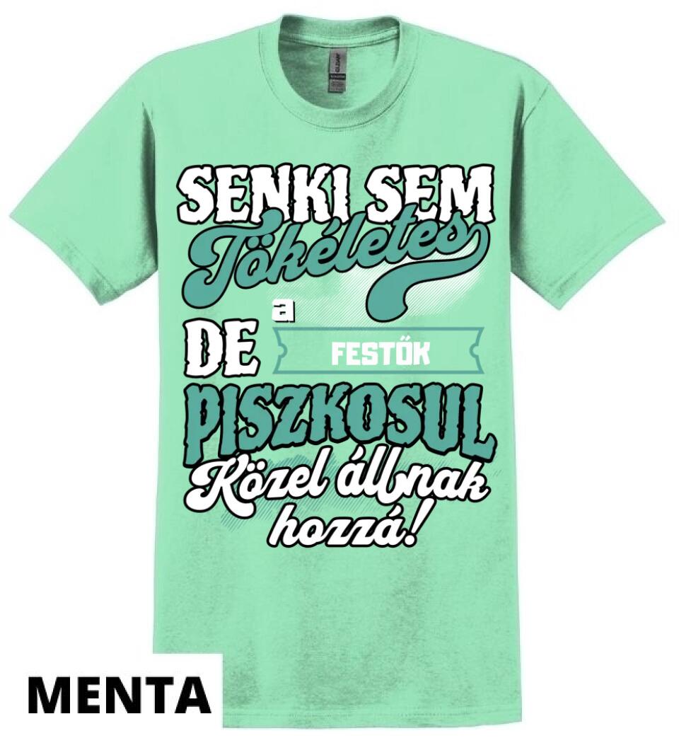 SENKI SEM TÖKÉLETES DE A_AZ  FESTŐK ÁTKOZOTTUL KÖZEL ÁLLNAK  HOZZÁ