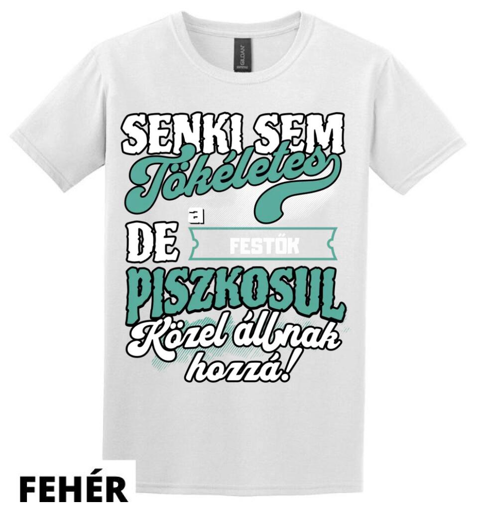 SENKI SEM TÖKÉLETES DE A_AZ  FESTŐK ÁTKOZOTTUL KÖZEL ÁLLNAK  HOZZÁ