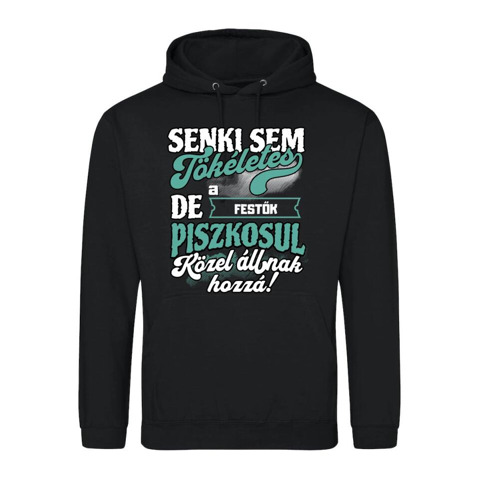 SENKI SEM TÖKÉLETES DE A_AZ  FESTŐK ÁTKOZOTTUL KÖZEL ÁLLNAK  HOZZÁ