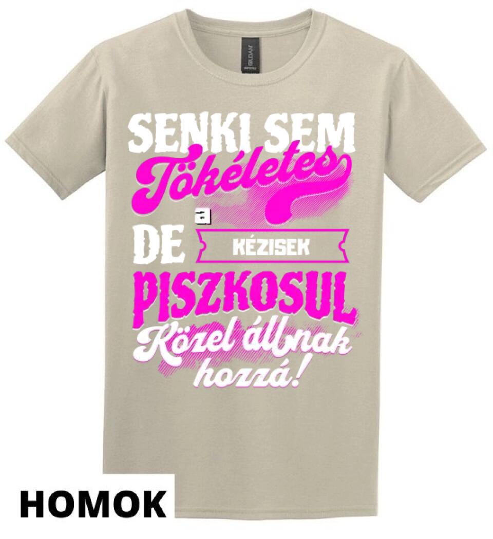 SENKI SEM TÖKÉLETES DE A_AZ  KÉZISEK ÁTKOZOTTUL KÖZEL ÁLLNAK  HOZZÁ