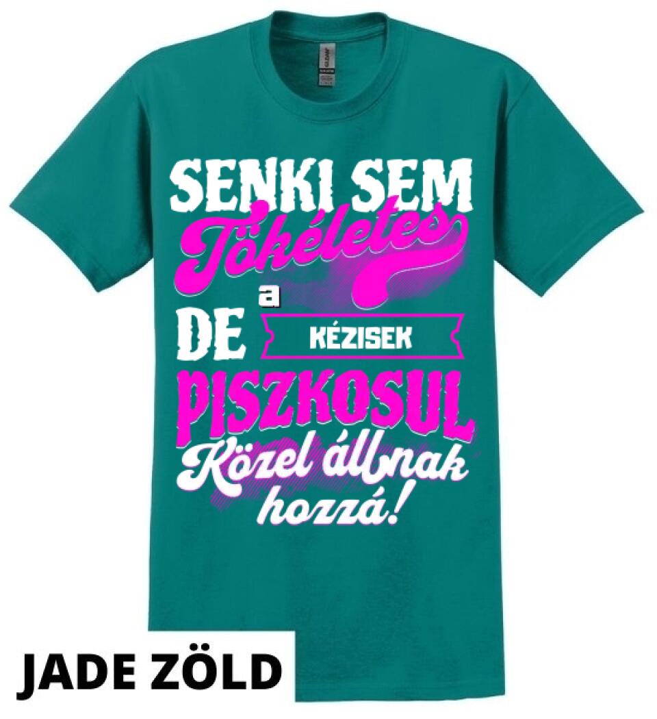 SENKI SEM TÖKÉLETES DE A_AZ  KÉZISEK ÁTKOZOTTUL KÖZEL ÁLLNAK  HOZZÁ