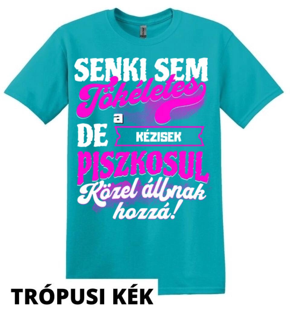 SENKI SEM TÖKÉLETES DE A_AZ  KÉZISEK ÁTKOZOTTUL KÖZEL ÁLLNAK  HOZZÁ