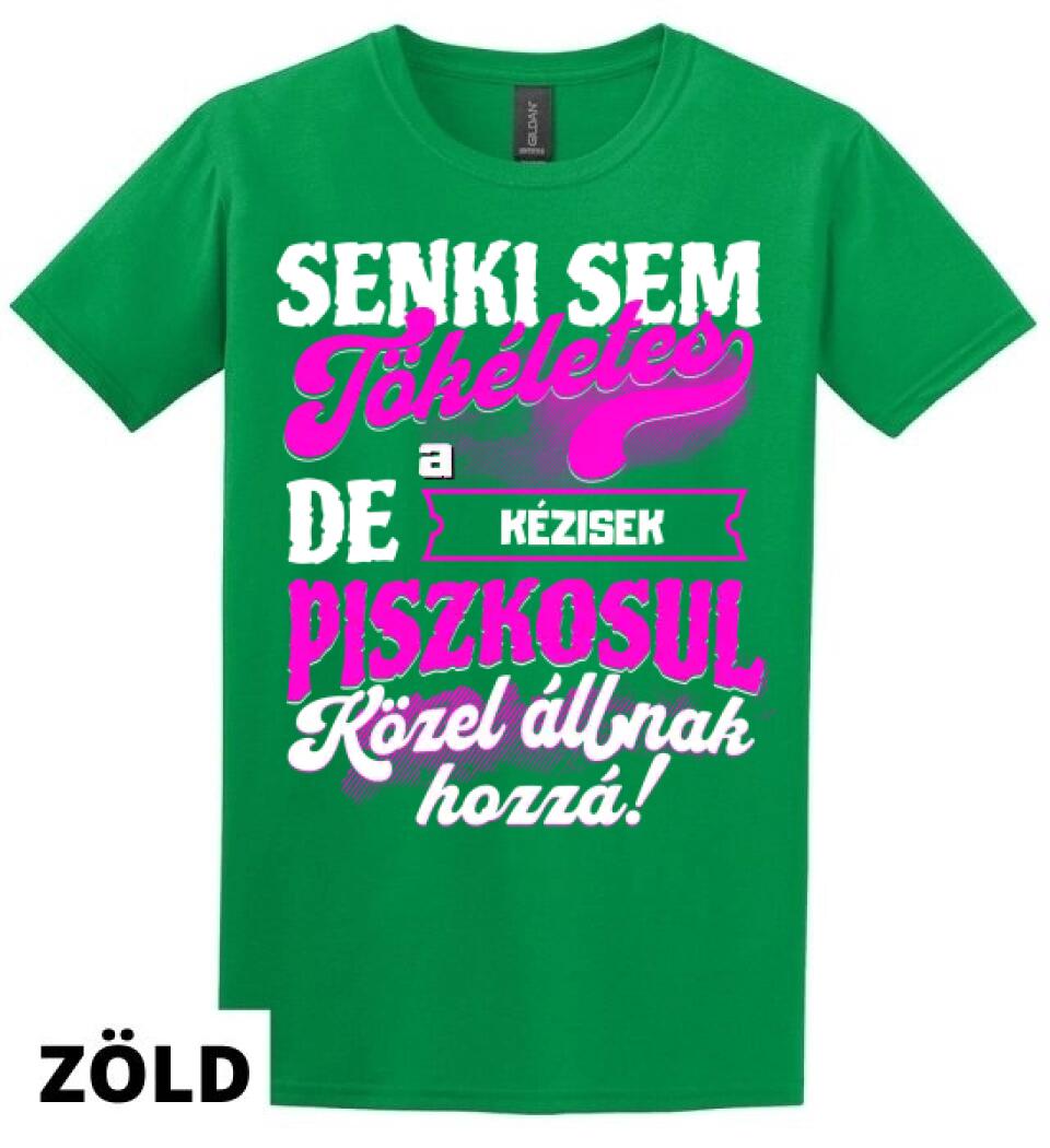 SENKI SEM TÖKÉLETES DE A_AZ  KÉZISEK ÁTKOZOTTUL KÖZEL ÁLLNAK  HOZZÁ