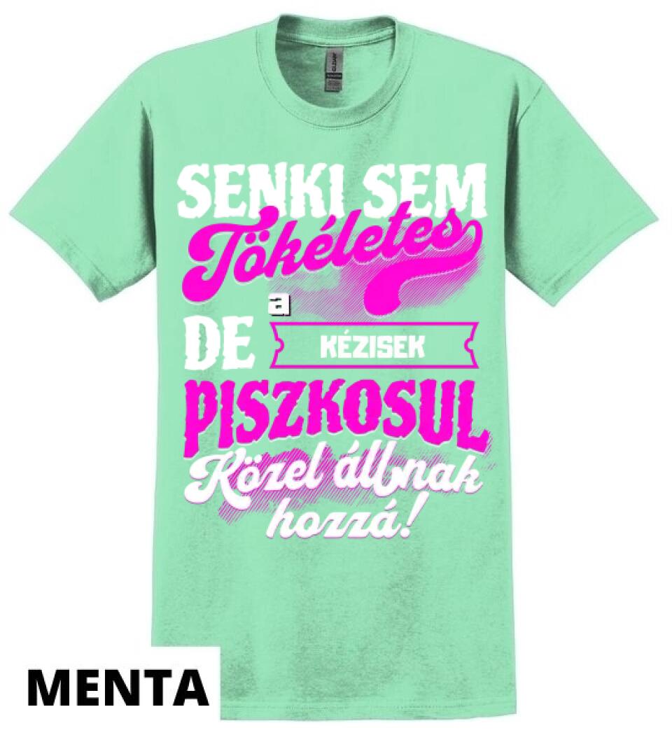 SENKI SEM TÖKÉLETES DE A_AZ  KÉZISEK ÁTKOZOTTUL KÖZEL ÁLLNAK  HOZZÁ