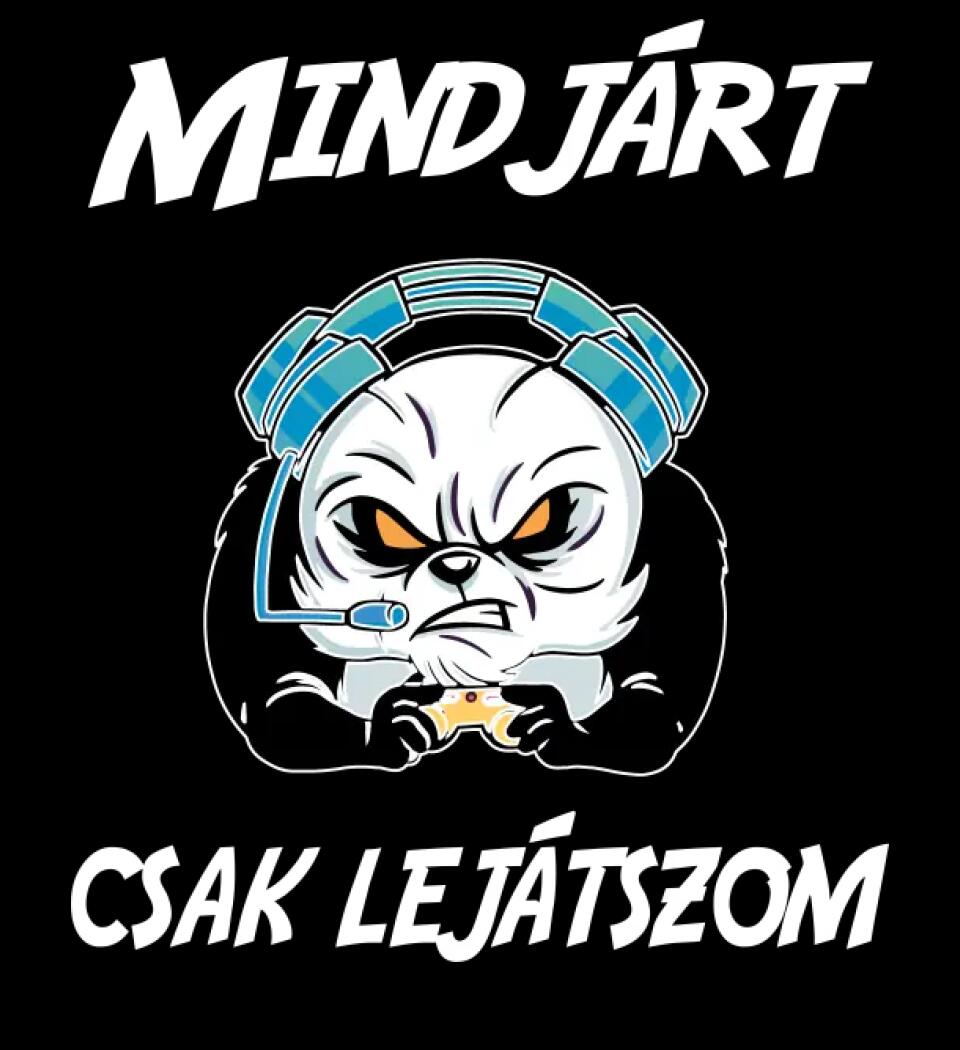 Mindjárt csak lejátszom gamer panda