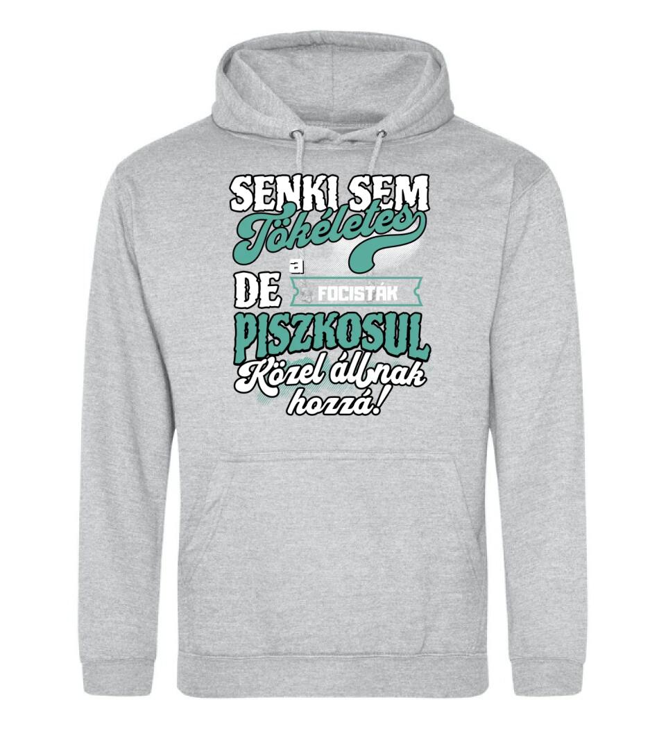 SENKI SEM TÖKÉLETES DE A_AZ  FOCISTÁK ÁTKOZOTTUL KÖZEL ÁLLNAK  HOZZÁ