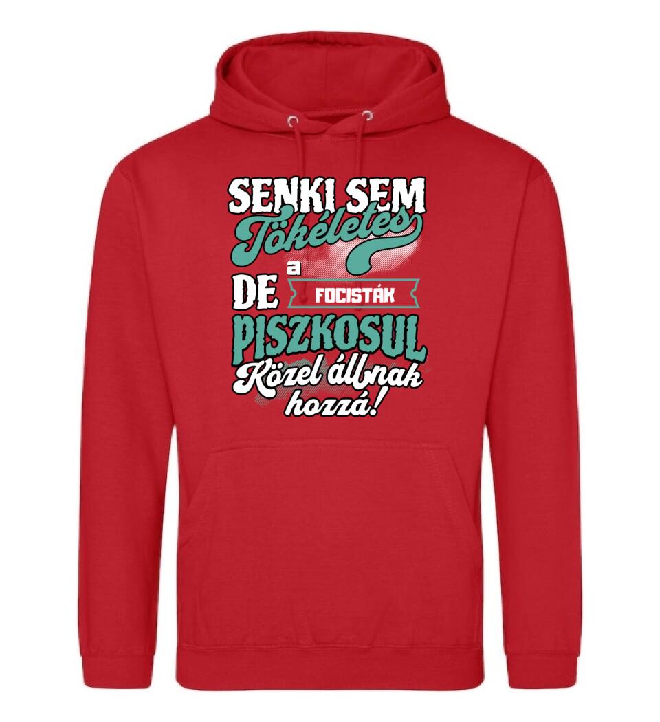 SENKI SEM TÖKÉLETES DE A_AZ  FOCISTÁK ÁTKOZOTTUL KÖZEL ÁLLNAK  HOZZÁ