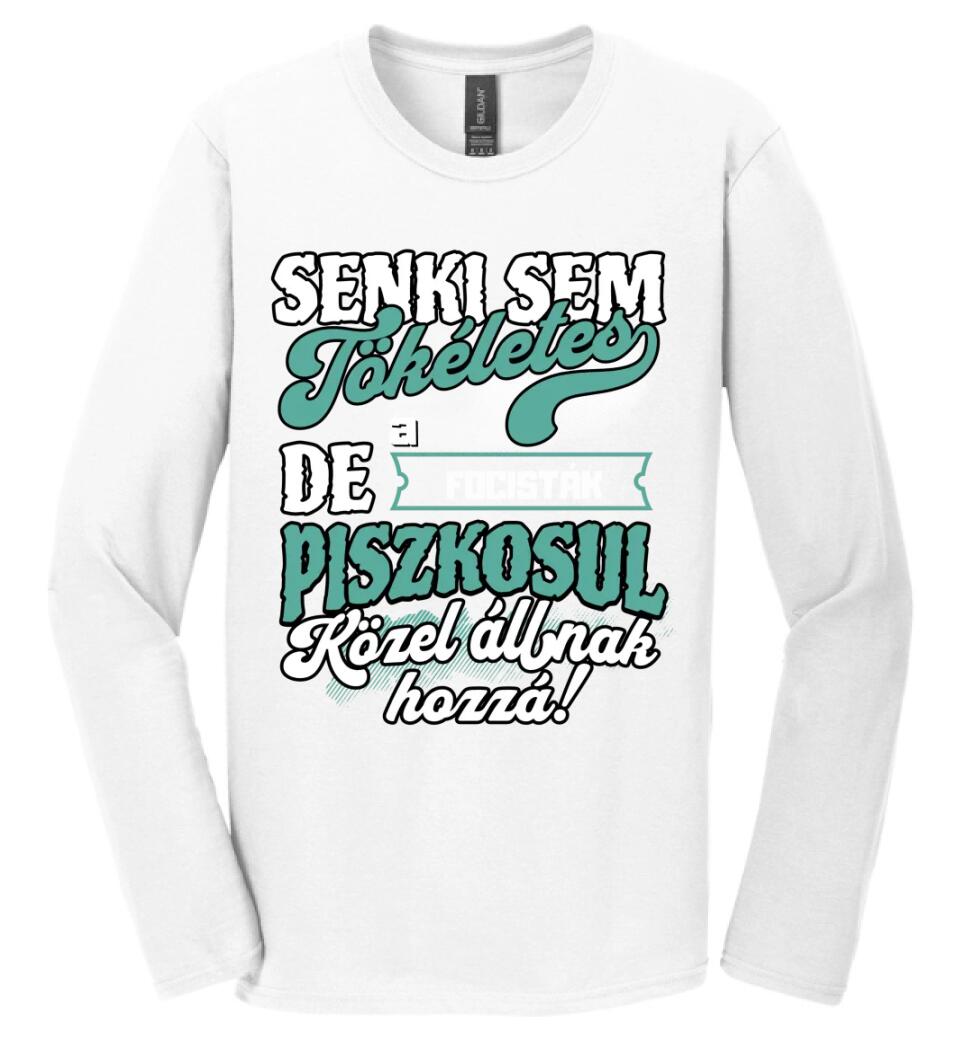 SENKI SEM TÖKÉLETES DE A_AZ  FOCISTÁK ÁTKOZOTTUL KÖZEL ÁLLNAK  HOZZÁ