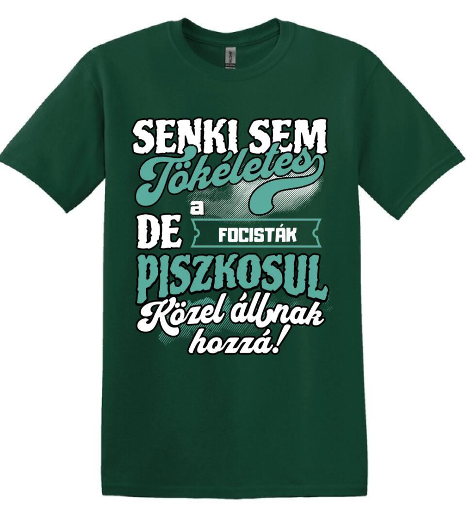 SENKI SEM TÖKÉLETES DE A_AZ  FOCISTÁK ÁTKOZOTTUL KÖZEL ÁLLNAK  HOZZÁ