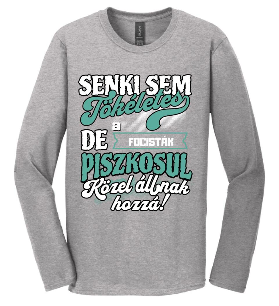 SENKI SEM TÖKÉLETES DE A_AZ  FOCISTÁK ÁTKOZOTTUL KÖZEL ÁLLNAK  HOZZÁ