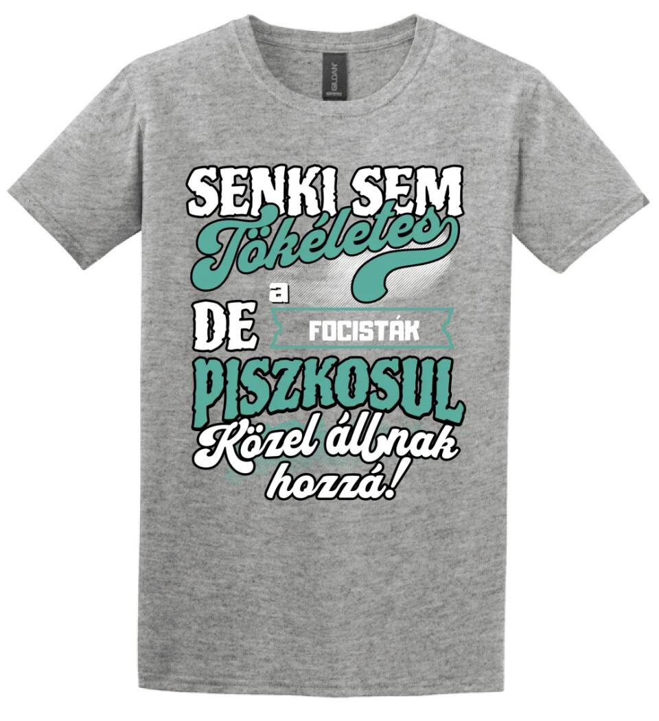 SENKI SEM TÖKÉLETES DE A_AZ  FOCISTÁK ÁTKOZOTTUL KÖZEL ÁLLNAK  HOZZÁ