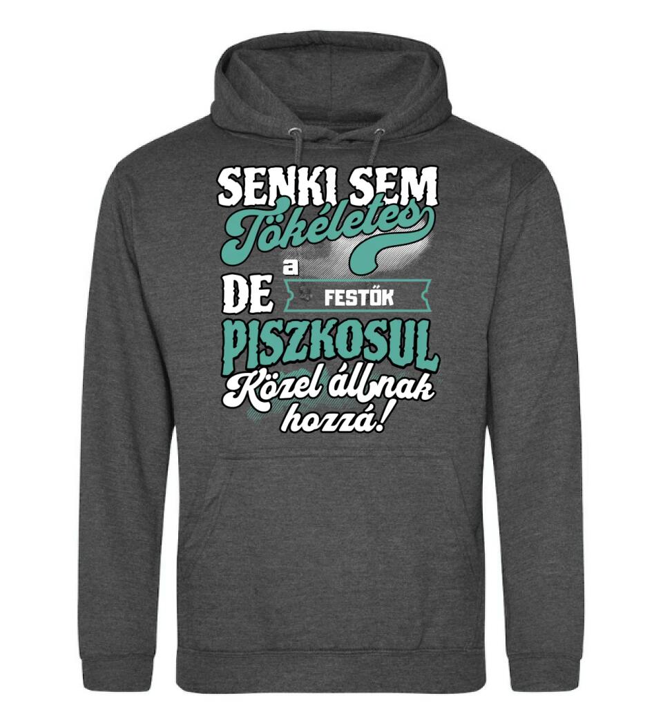 SENKI SEM TÖKÉLETES DE A_AZ  FESTŐK ÁTKOZOTTUL KÖZEL ÁLLNAK  HOZZÁ