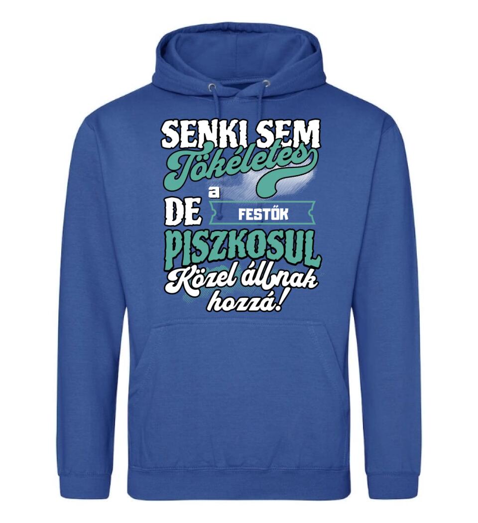 SENKI SEM TÖKÉLETES DE A_AZ  FESTŐK ÁTKOZOTTUL KÖZEL ÁLLNAK  HOZZÁ