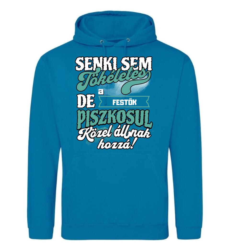 SENKI SEM TÖKÉLETES DE A_AZ  FESTŐK ÁTKOZOTTUL KÖZEL ÁLLNAK  HOZZÁ