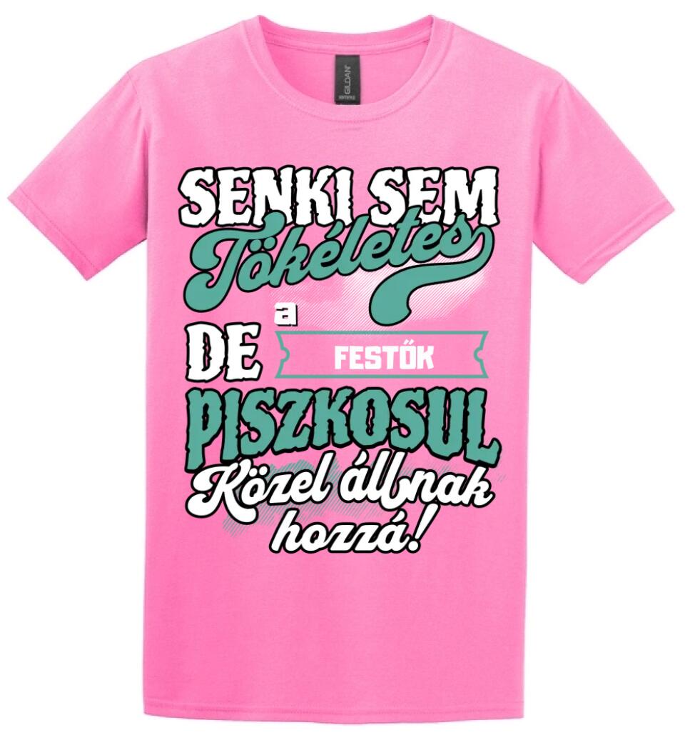 SENKI SEM TÖKÉLETES DE A_AZ  FESTŐK ÁTKOZOTTUL KÖZEL ÁLLNAK  HOZZÁ