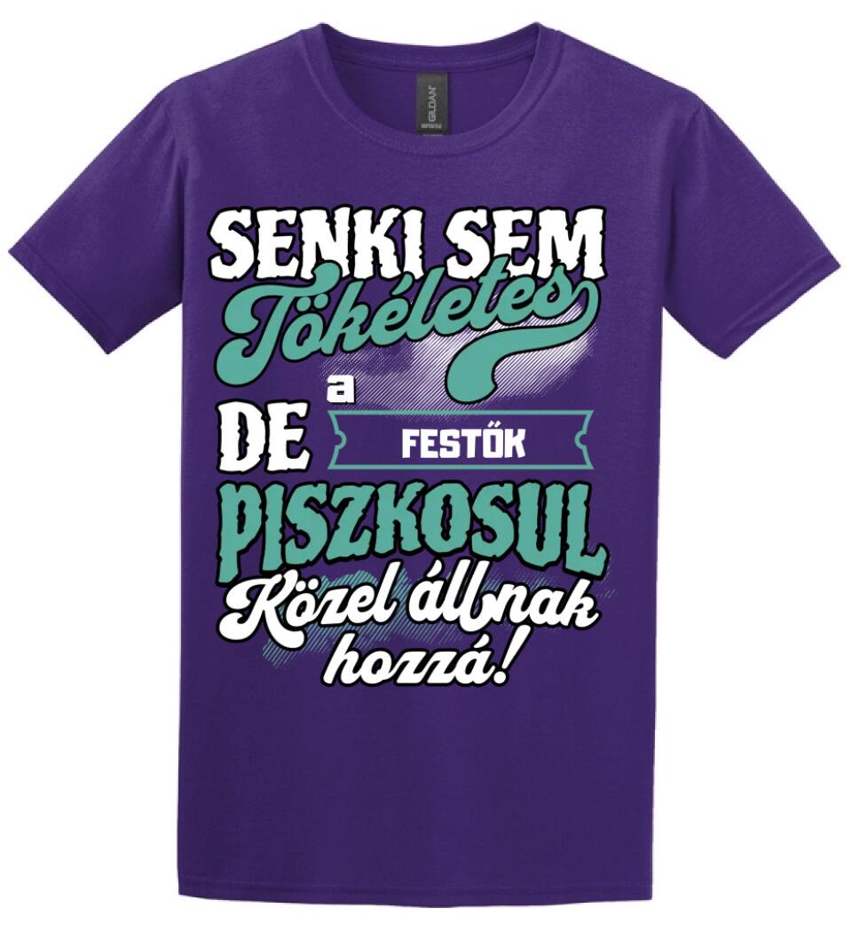 SENKI SEM TÖKÉLETES DE A_AZ  FESTŐK ÁTKOZOTTUL KÖZEL ÁLLNAK  HOZZÁ