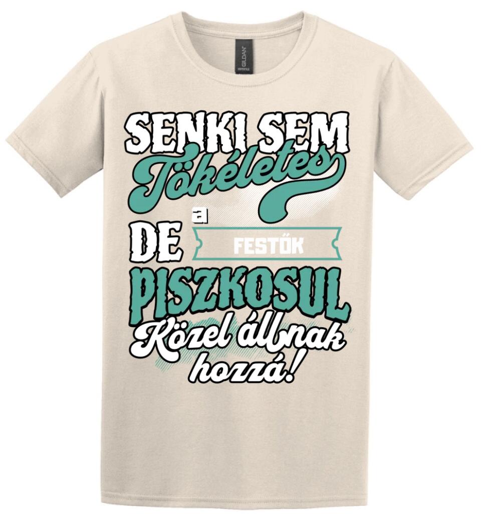 SENKI SEM TÖKÉLETES DE A_AZ  FESTŐK ÁTKOZOTTUL KÖZEL ÁLLNAK  HOZZÁ