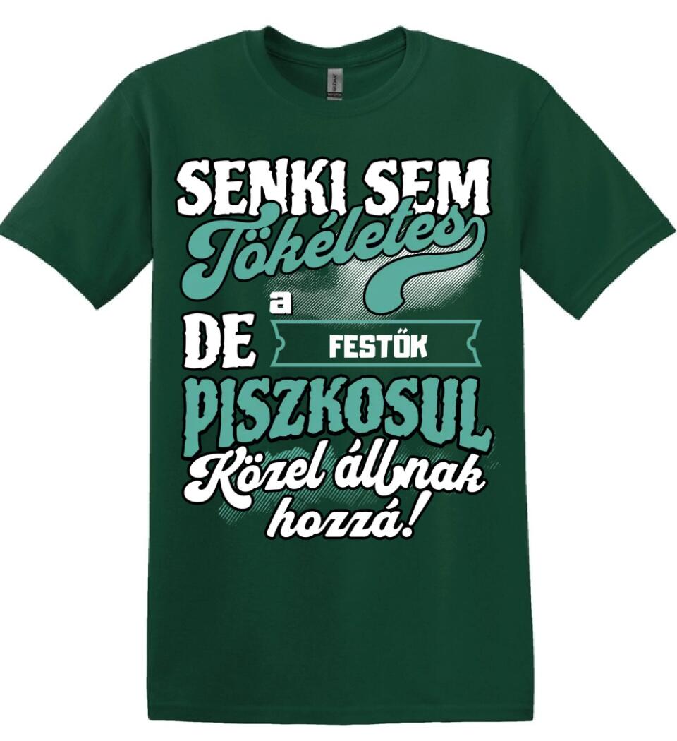 SENKI SEM TÖKÉLETES DE A_AZ  FESTŐK ÁTKOZOTTUL KÖZEL ÁLLNAK  HOZZÁ