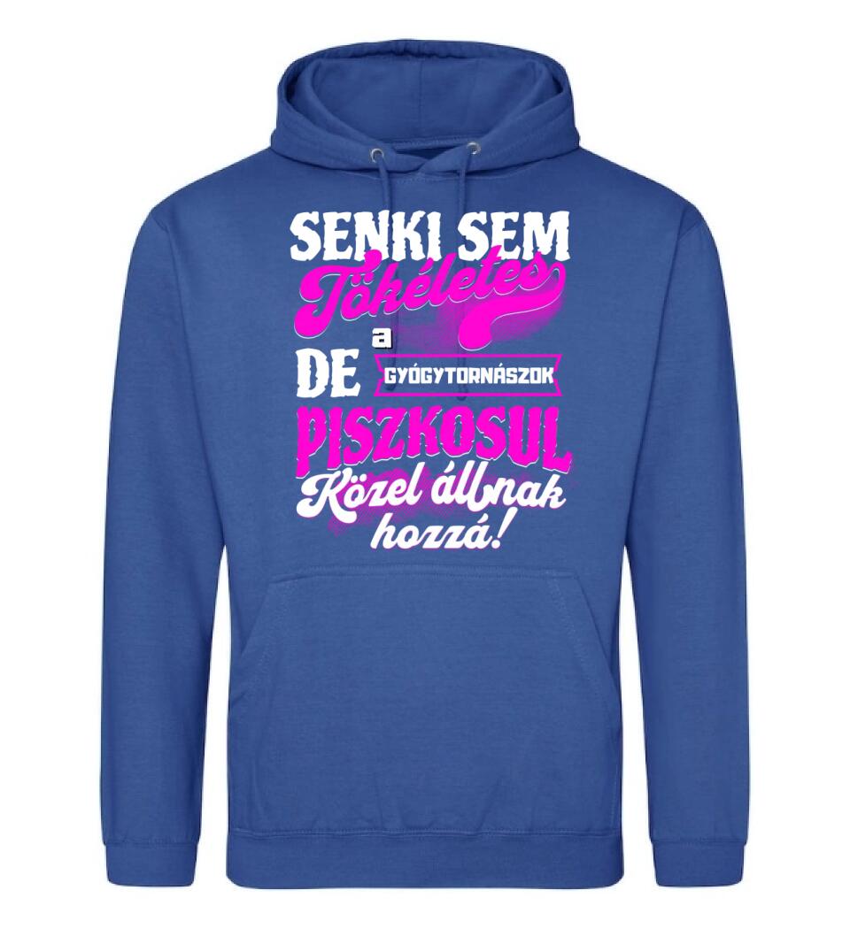 SENKI SEM TÖKÉLETES DE A_AZ  GYÓGYTORNÁSZOK ÁTKOZOTTUL KÖZEL ÁLLNAK  HOZZÁ