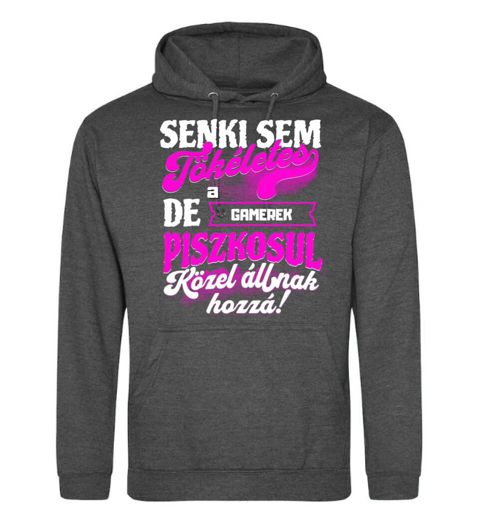 SENKI SEM TÖKÉLETES DE A_AZ  GAMEREK ÁTKOZOTTUL KÖZEL ÁLLNAK  HOZZÁ