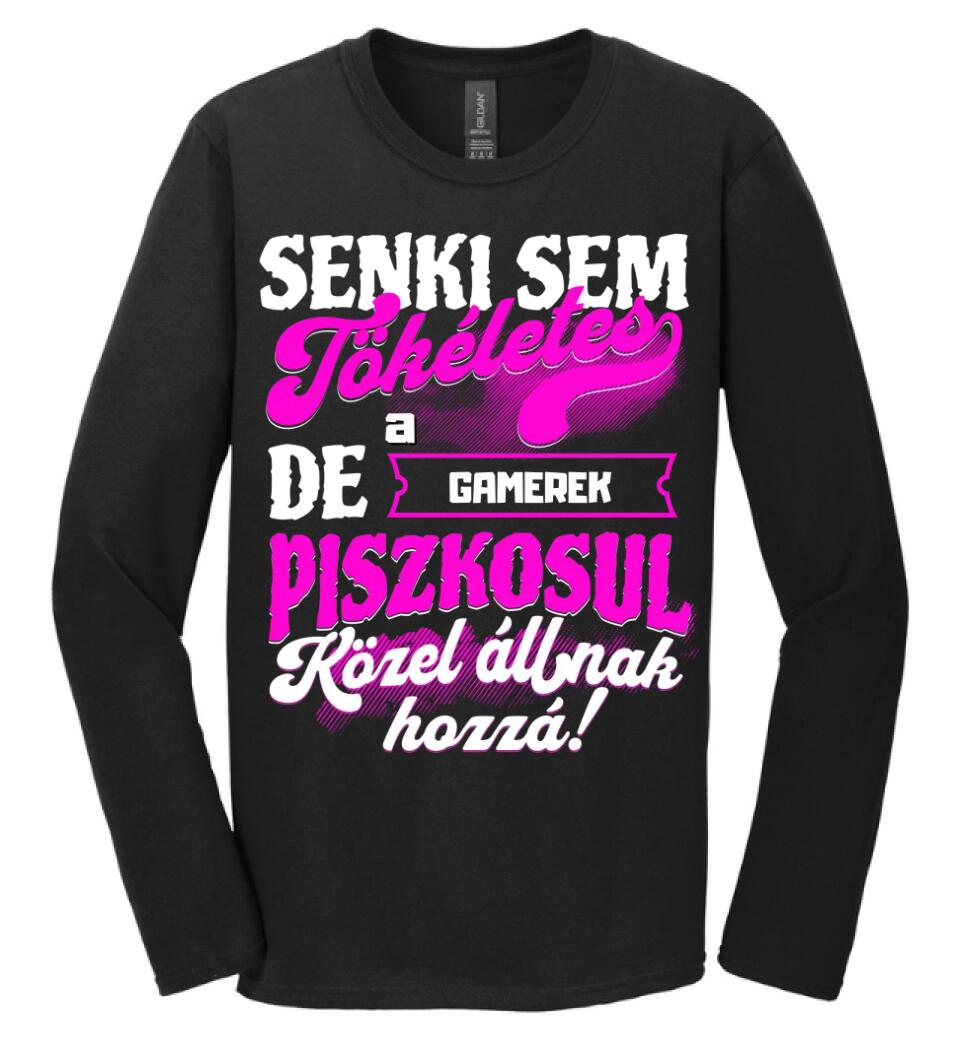 SENKI SEM TÖKÉLETES DE A_AZ  GAMEREK ÁTKOZOTTUL KÖZEL ÁLLNAK  HOZZÁ