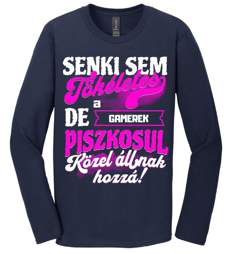 SENKI SEM TÖKÉLETES DE A_AZ  GAMEREK ÁTKOZOTTUL KÖZEL ÁLLNAK  HOZZÁ